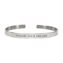 Load image into Gallery viewer, Engraved 'Follow Your Dreams' Cuff Bracelet - 2 colors