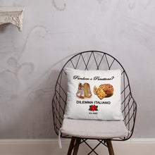 Load image into Gallery viewer, Pillow 'Pandoro o Panettone'