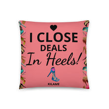Load image into Gallery viewer, Pillow 'I close deals in heels'