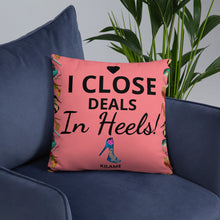 Load image into Gallery viewer, Pillow 'I close deals in heels'