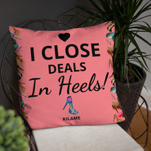 Load image into Gallery viewer, Pillow 'I close deals in heels'