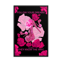 Load image into Gallery viewer, Framed poster 24'x36' 'Follow your dreams'