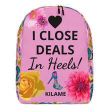 Load image into Gallery viewer, Backpack &#39;I close deals in heels&#39;
