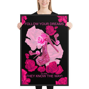 Framed poster 24'x36' 'Follow your dreams'
