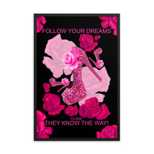 Load image into Gallery viewer, Framed poster 24&#39;x36&#39; &#39;Follow your dreams&#39;
